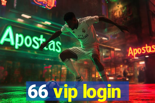 66 vip login